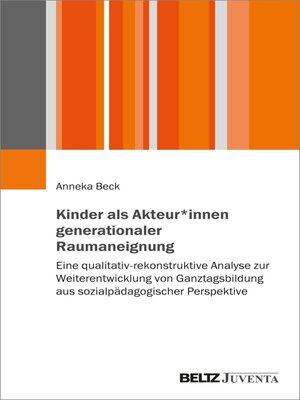 cover image of Kinder als Akteur*innen generationaler Raumaneignung